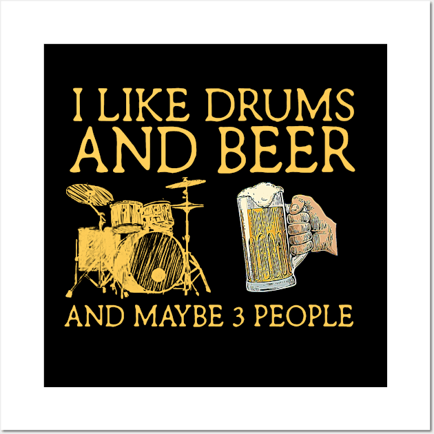 I like drums and beer Wall Art by sueannharley12